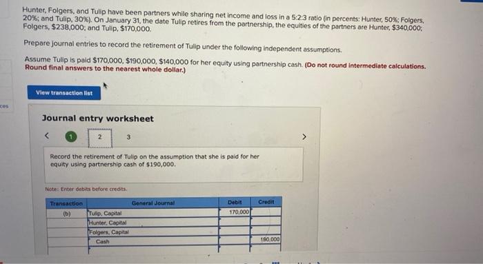  Hunter, Folgers, and Tulip have been partners while sharing net income