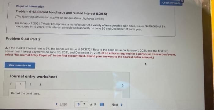  Check my work Required information Problem 9-4A Record bond issue and