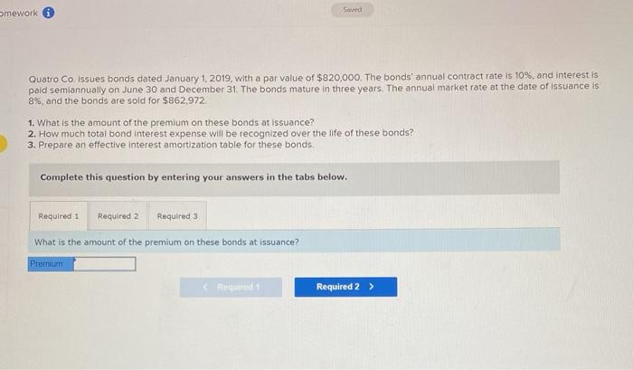  Saved amework Quatro Co issues bonds dated January 12019, with a