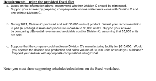 income statements for their three divisions to determine whether an underperforming division