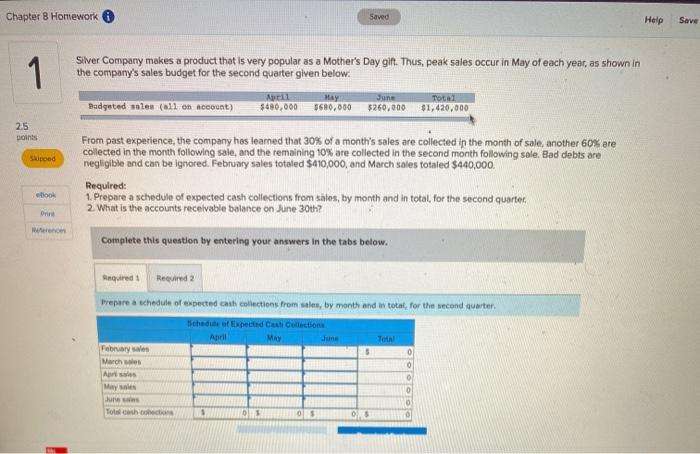  Chapter 8 Homework Saved Help Save 1 1 Silver Company makes