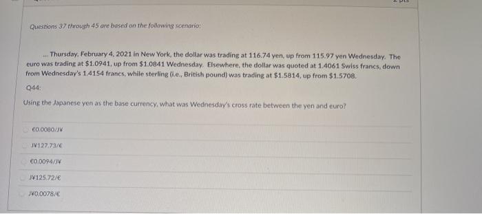 following scenario: Thursday, February 4, 2021 in New York, the dollar was