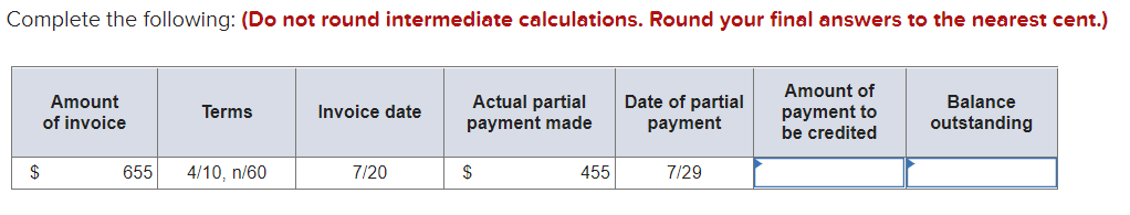 Complete the following: (Do not round intermediate calculations. Round your final