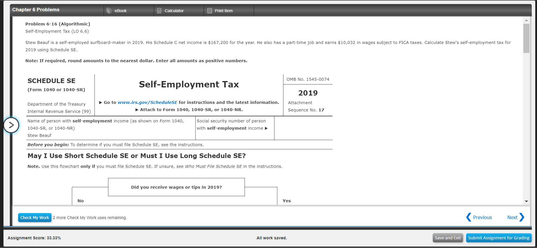  Chapter 6 Problems eBook Calculator Print Item Problem 6-16 (Algorithmic) Self-Employment