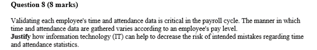 Question 8 (8 marks) Validating each employee's time and attendance data