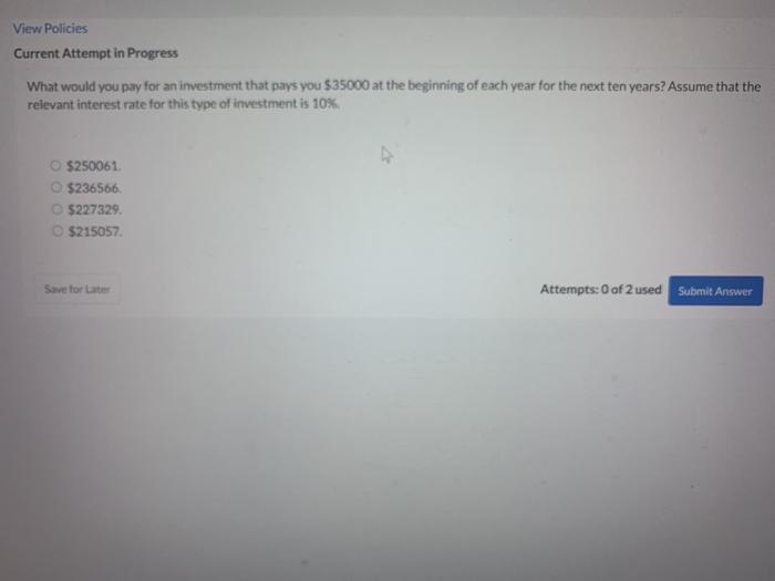  View Policies Current Attempt in Progress What would you pay for