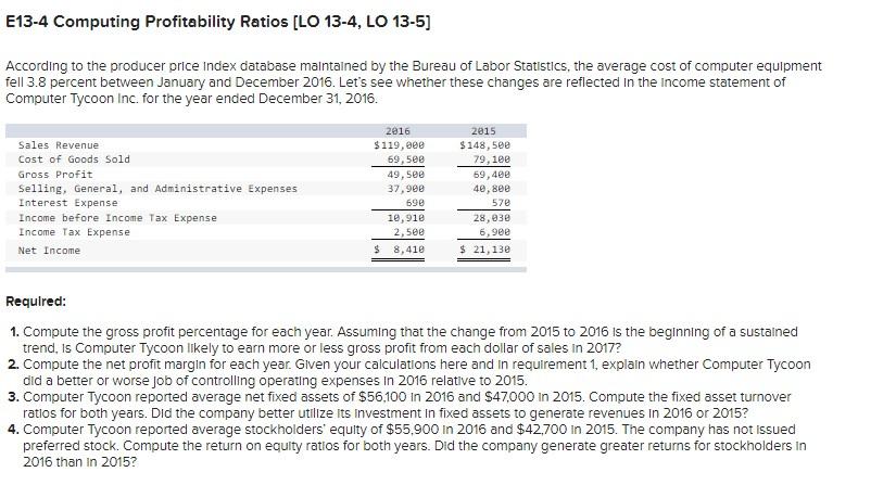  E13-4 Computing Profitability Ratios [LO 13-4, LO 13-5) According to the
