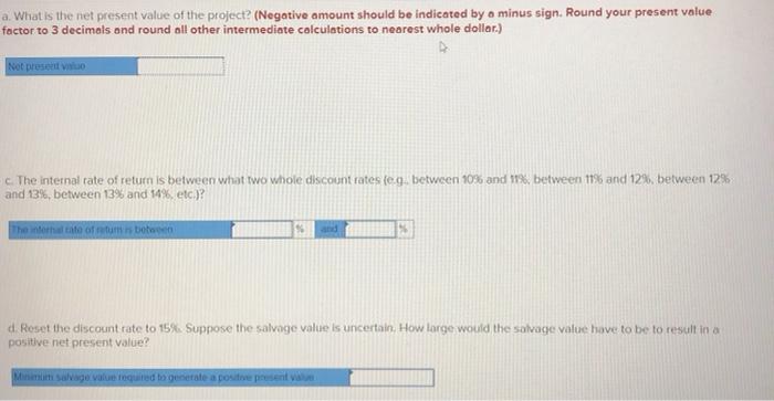 The company is considering a project involving the purchase of new equipment