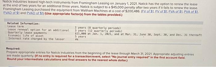 Question #1: Question #2: Natick Industries leased high-tech instruments from Framingham