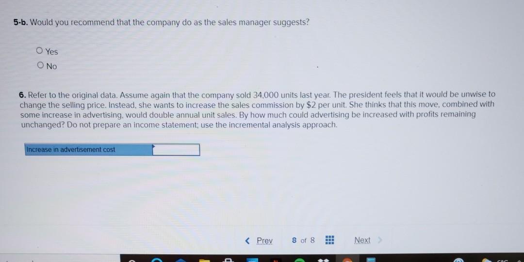 Required: Answer the following independent questions: 1. What is the product's CM