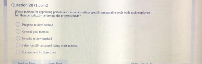  Question 28 (1 point) Which method for appraising performance involves setting