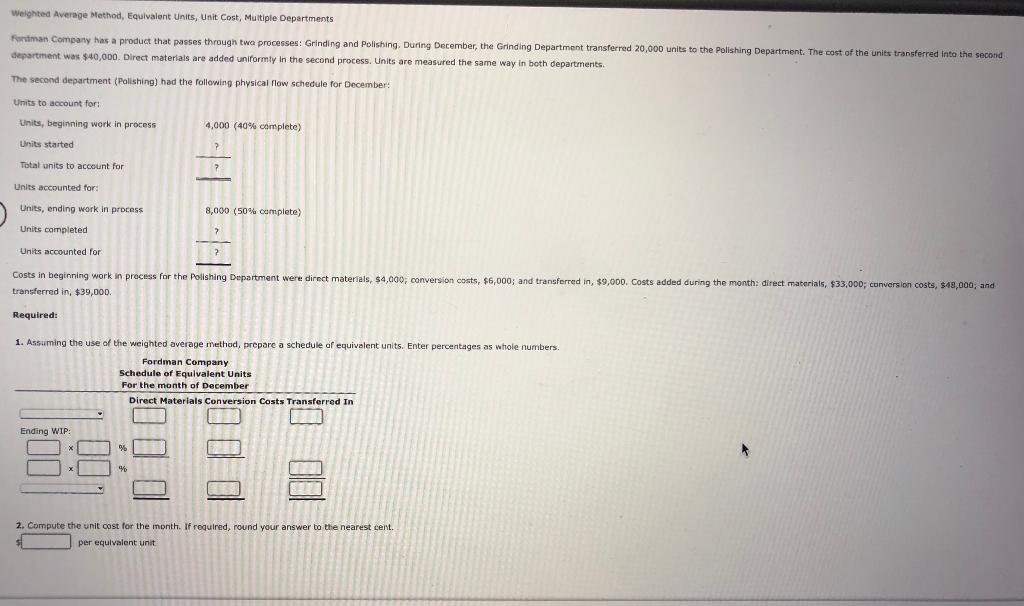 Weighted Average Method, Equivalent Units, Unit Cost, Multiple Departments Forstman Company