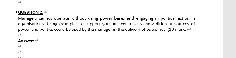  QUESTION 2: Managers cannot operate without using power bases and engaging