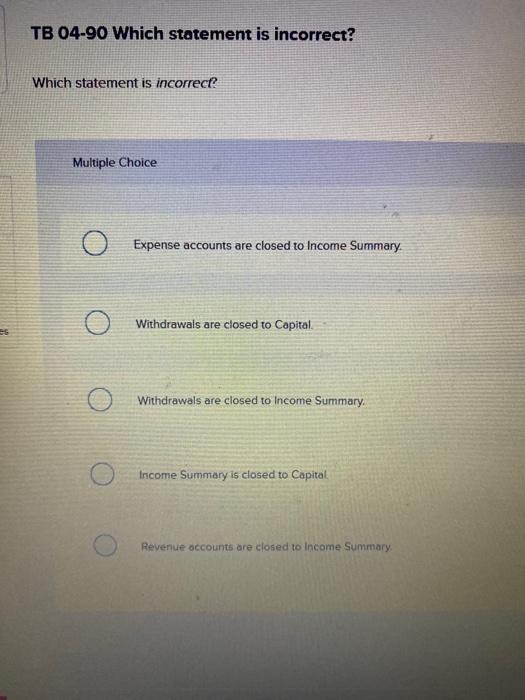  TB 04-90 Which statement is incorrect? Which statement is incorrect? Multiple