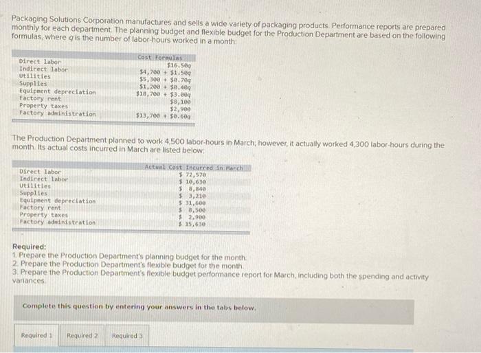 Please show any work if possible, thank you! Packaging Solutions Corporation manufactures