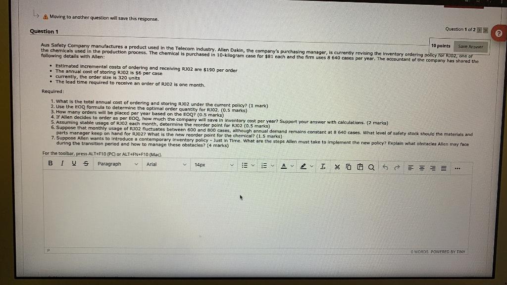 2 L Moving to another question will save this response. Question