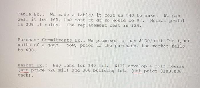  Table Ex.: We made a table; it cost us $40 to