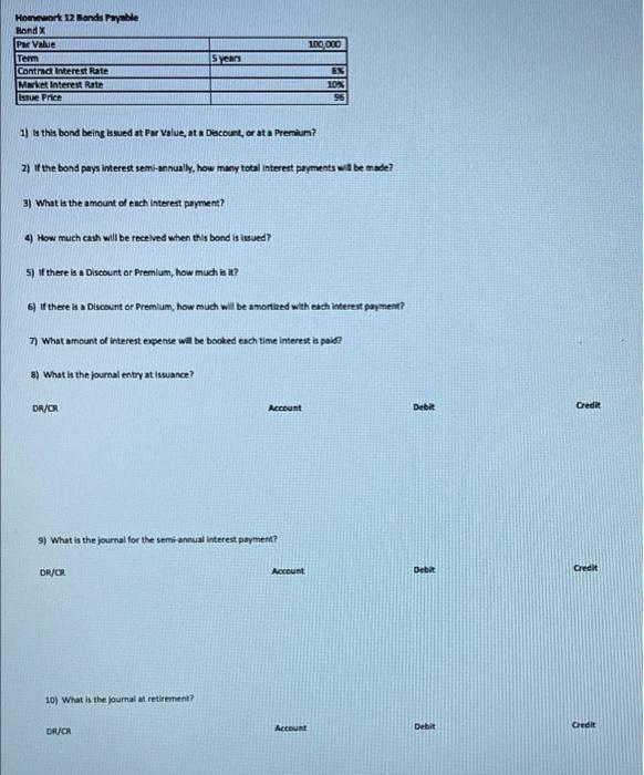 Premium? 2) the bond pays Interest semi-annual, how many total Interest payments