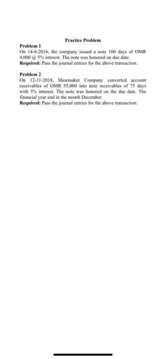  Practice Problem Problem 1 On 14-8-2016, the company issued a note