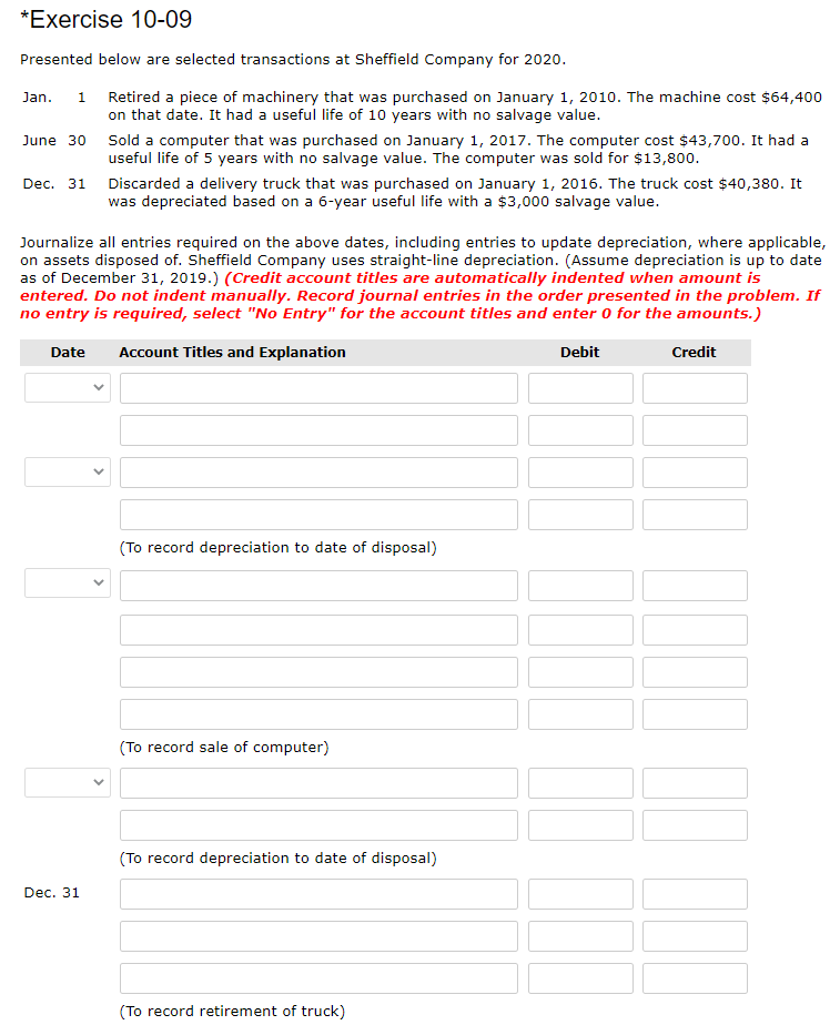  *Exercise 10-09 Jan. 1 Presented below are selected transactions at Sheffield