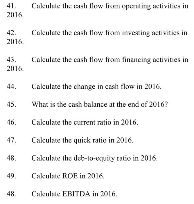 equal to $5,100 in 2016. Prepare the cash flow statement for the