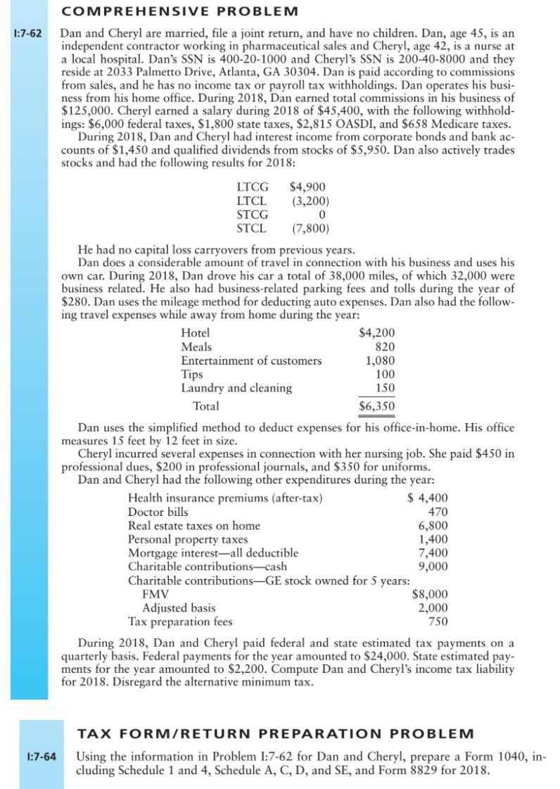  1:7-62 COMPREHENSIVE PROBLEM Dan and Cheryl are married, file a joint