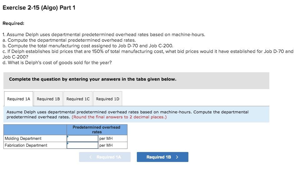 and Departmental Predetermined Overhead Rates; Job Costs [LO2-1, LO2- 2, LO2-3, LO2-4]