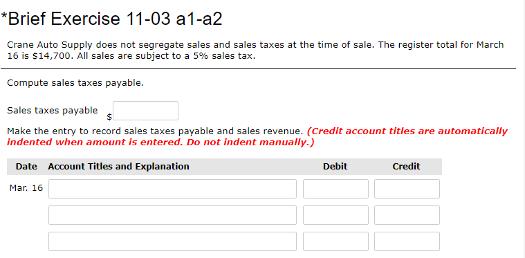 *Brief Exercise 11-03 a1-a2 Crane Auto Supply does not segregate sales