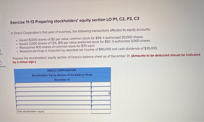  Exercise 11-13 Preparing stockholders' equity section LO P1, C2, P3, C3