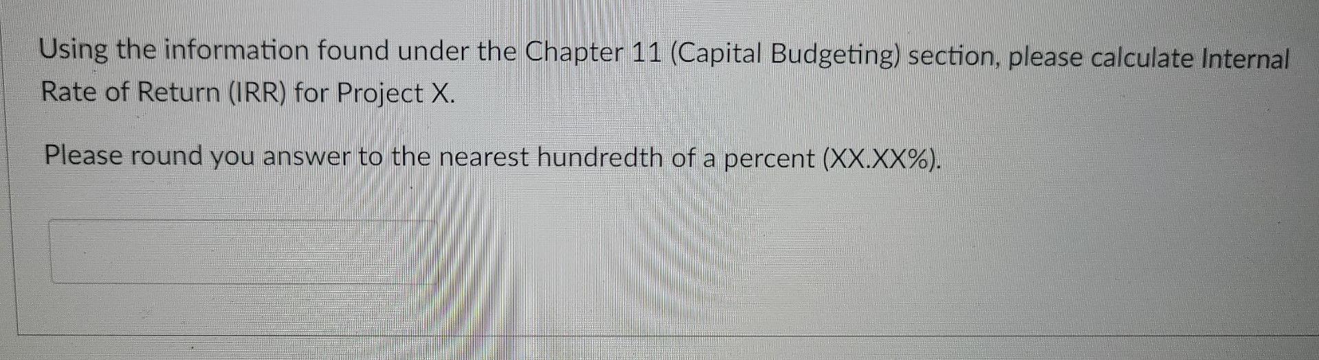 q15 Using the information found under the Chapter 11 (Capital Budgeting) section,