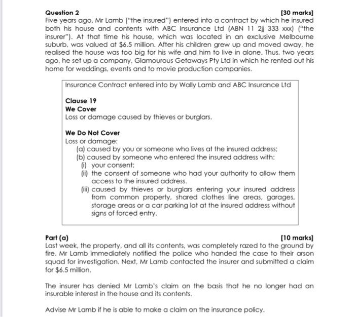  Question 2 [30 marks) Five years ago. Mr Lamb ("the insured")