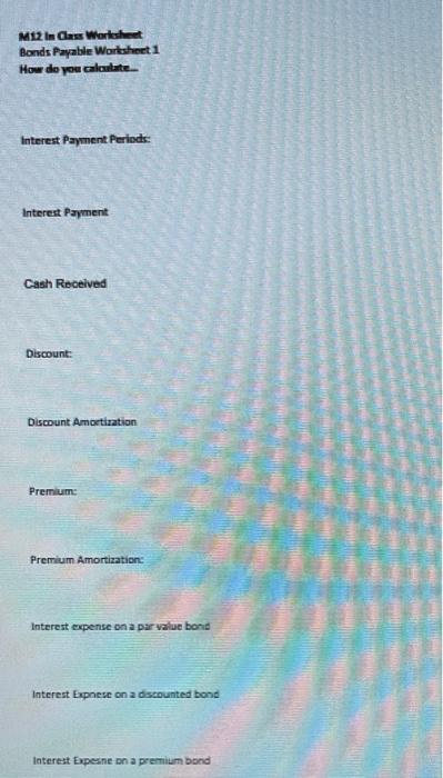  150,000 M12 In Class Worksheet Bond #2 Par Value Term Contract
