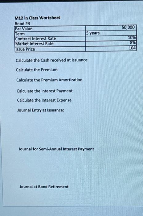Calculate the Interest Payment Calculate the Interest Expense Journal Entry at Issuance: