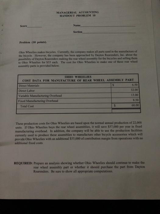  MANAGERIAL ACCOUNTING HANDOUT PROBLEM 10 Score Name Section Problem (10 points).