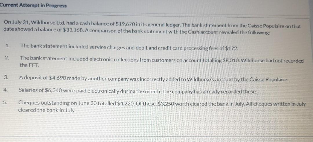 Current Attempt in Progress On July 31, Wildhorse Ltd. had a