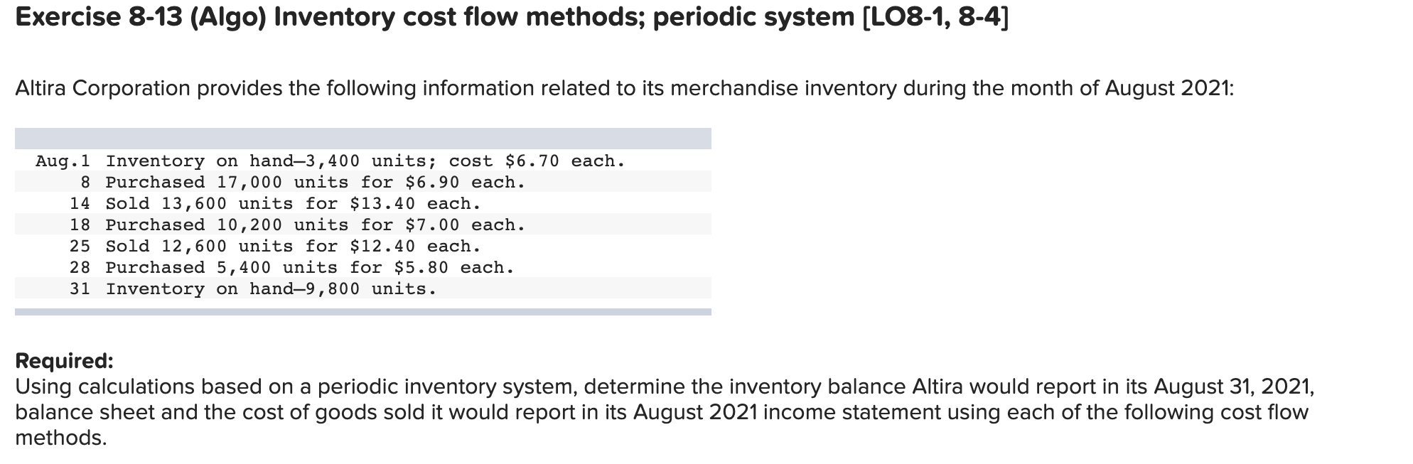  Exercise 8-13 (Algo) Inventory cost flow methods; periodic system (LO8-1, 8-4)