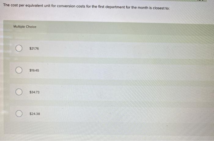 department for the month is closest to: Multiple Choice $21.76 $19.45 $3473