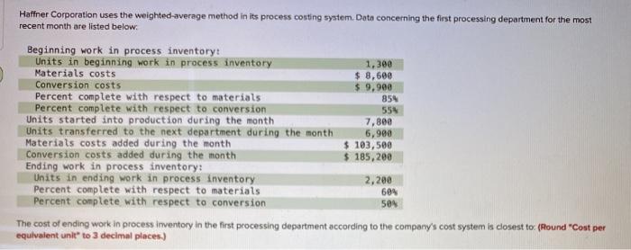  Haffner Corporation uses the weighted average method in its process costing