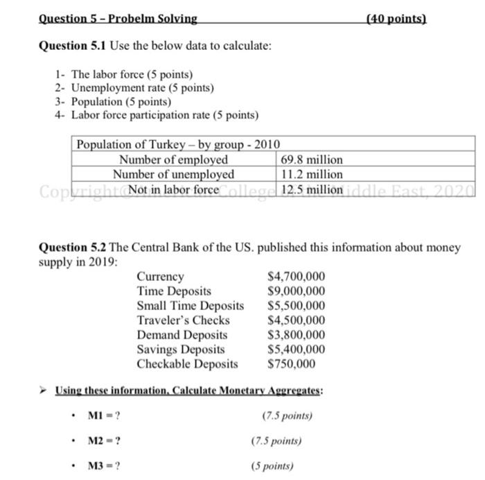please solve it all by typing (40 points) Question 5 - Probelm