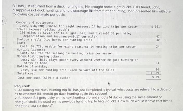 please help 41 47 Bill has just returned from a duck hunting
