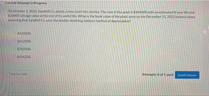  Current Attempt in Progress On October 1, 2022, Sandhill Co, places