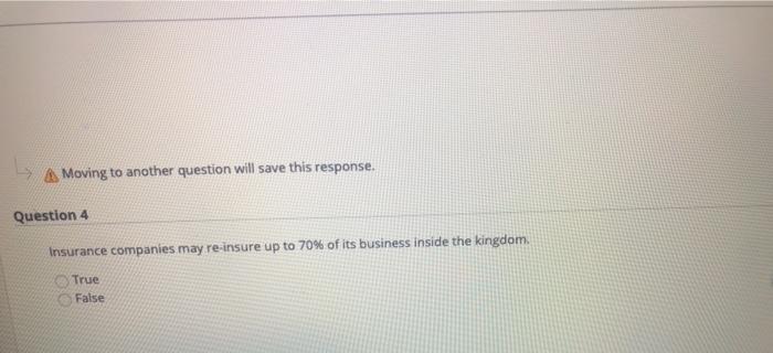  Moving to another question will save this response. Question 4 Insurance