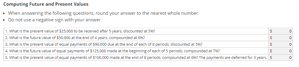 1.2. Computing Future and Present Values When answering the following questions, round