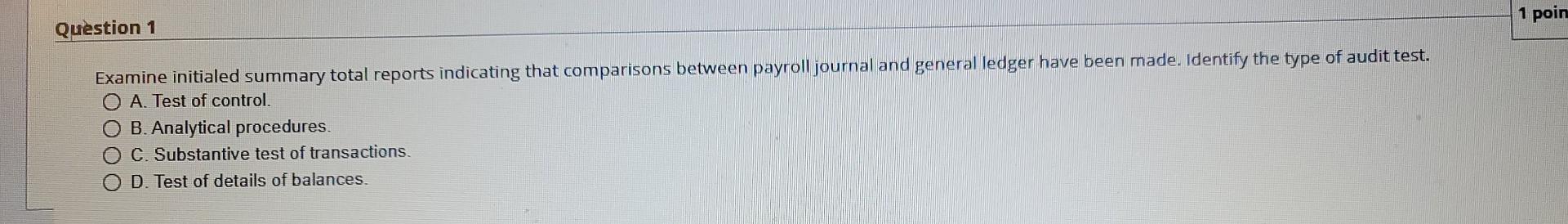  1 poin Question 1 Examine initialed summary total reports indicating that