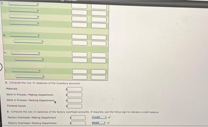 is transferred to the Packing Department, where packaging is added at the