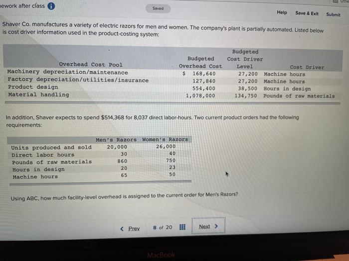  Uthe mework after class Saved Help Save & Exit Submit Shaver