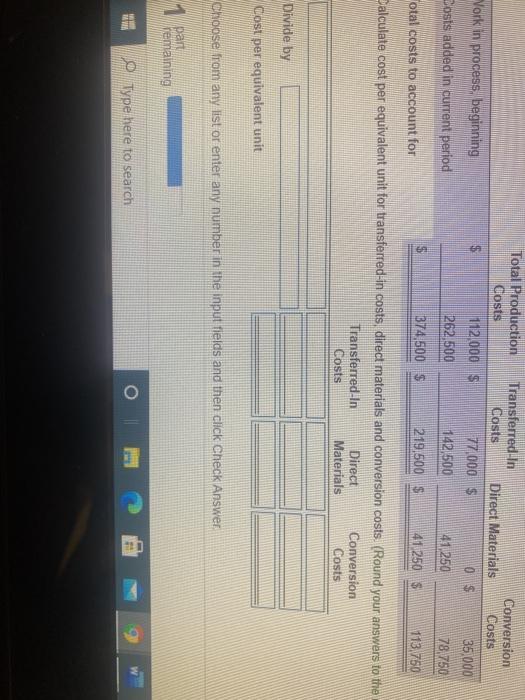 Physical Transferred-In Direct Conversion Units (tons) Costs Materials Gosts 70 $ 77,000