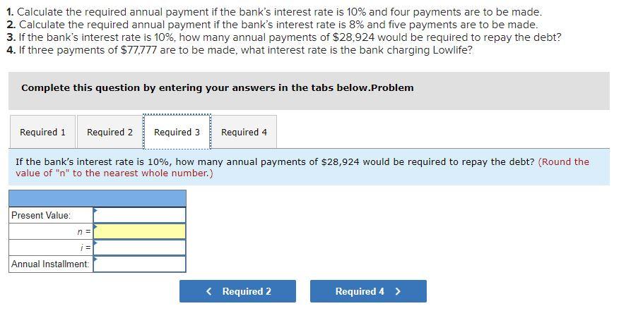 4X FOR YOUR CONVIENCE Problem 5-10 (Algo) Solving for unknowns; installment notes
