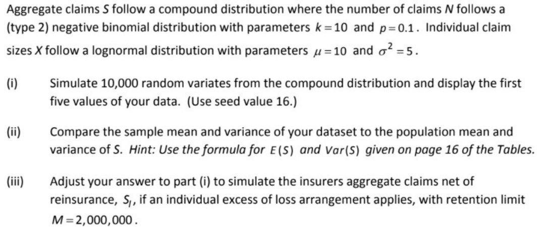 Using R Aggregate claims S follow a compound distribution where the number