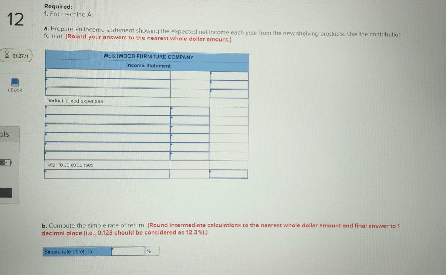 & Exit Submit Westwood Furniture Company is considering the purchase of two